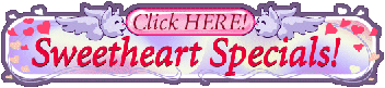 Sweetheart Specials, Click Here!